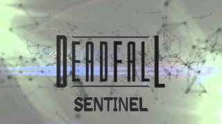 Deadfall - Sentinel EP FULL STREAM