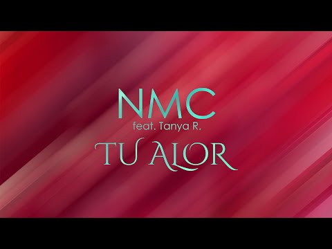 NMC feat. Tanya R. - Tu Alor (Radio Edit)