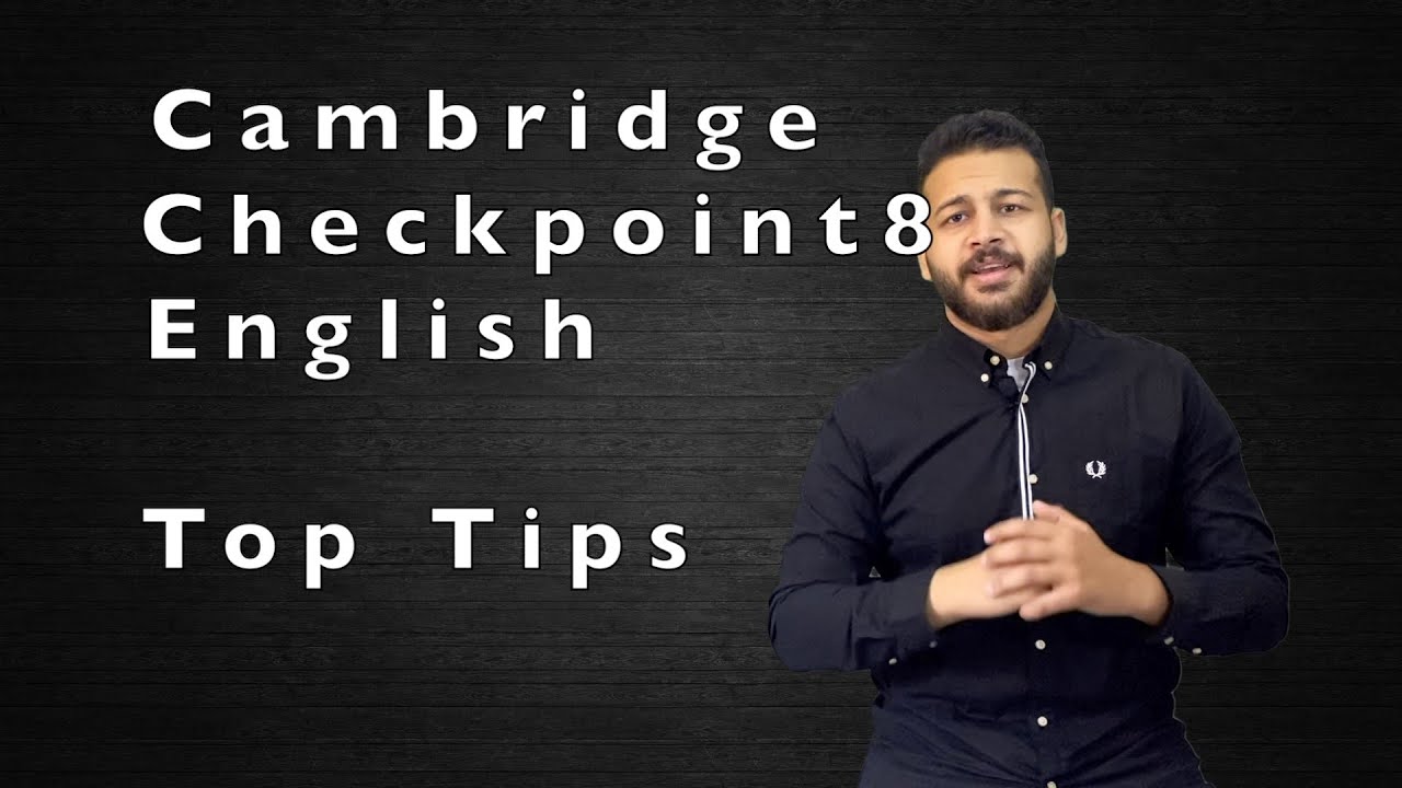 cambridge checkpoint 8 english top tips
