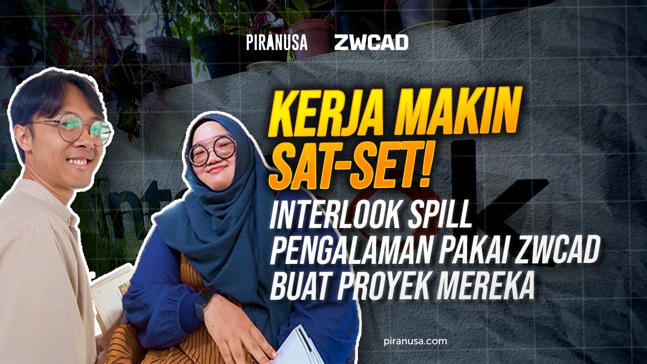 Kerja makin sat-set pakai ZWCAD!