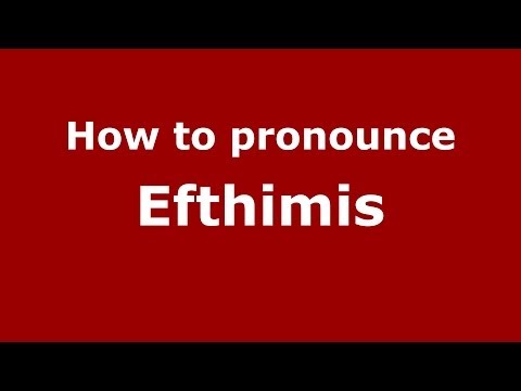 How to Pronounce Efthimis - PronounceNames.com