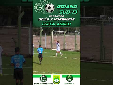 GOL DO LUCCA ABREU | GOIÁS 4 X 0 MORRINHOS | GOIANO SUB-13 | 18/03/2026