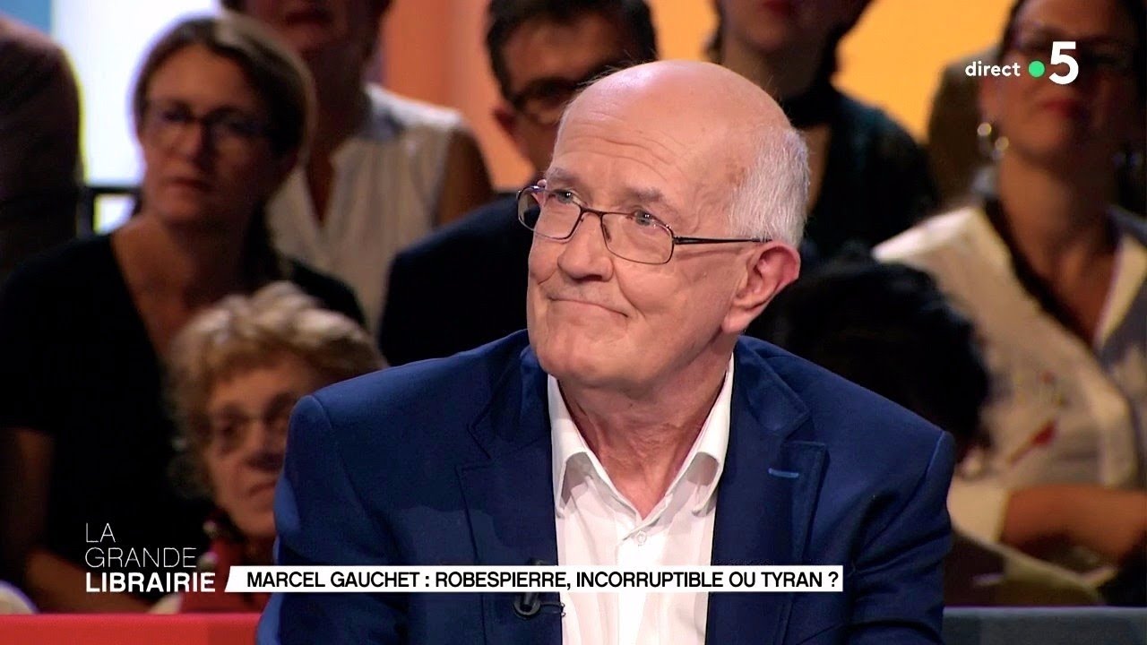 Robespierre, incorruptible ou tyran Marcel Gauchet ?