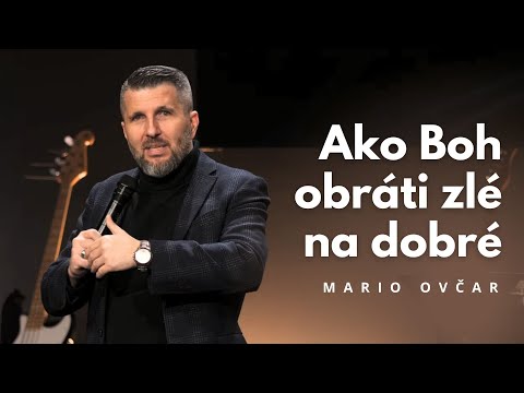 Ako Boh obráti zlé na dobré - Mario Ovčar