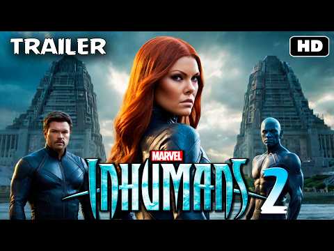 Marvel's Inhumans 2 - New Trailer (2026)