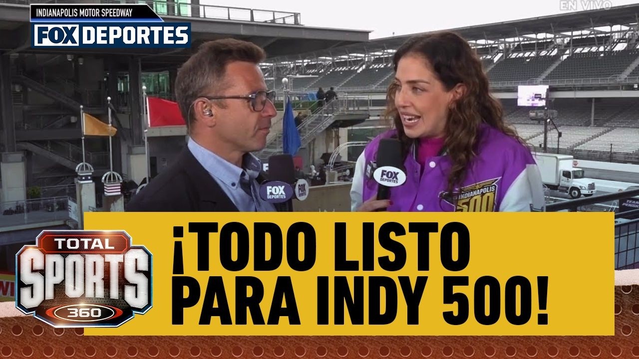 🥳 ¡TODO LISTO PARA INDY 500! | Así las cosas en Indianápolis previo a la carrera | Total Sports