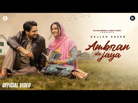 Ambran Da Jaya (Official Music Video) | Sajjan Adeeb | Mannat Noor | Punjabi Song 2025