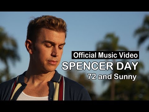 72 and Sunny | Spencer Day - [OFFICIAL MUSIC VIDEO]