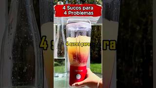 4 SUCOS PARA 4 PROBLEMAS #saude #saudável #suco #comida #comer