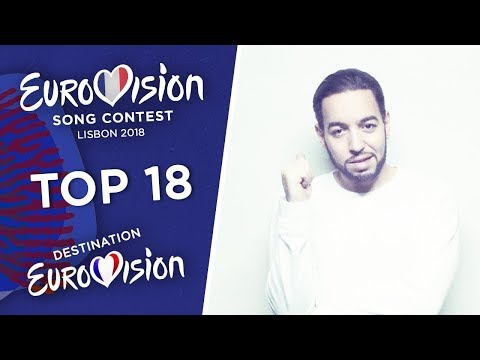 Eurovision 2018 (Destination Eurovision/French National Selection) - Top 18 [So far]