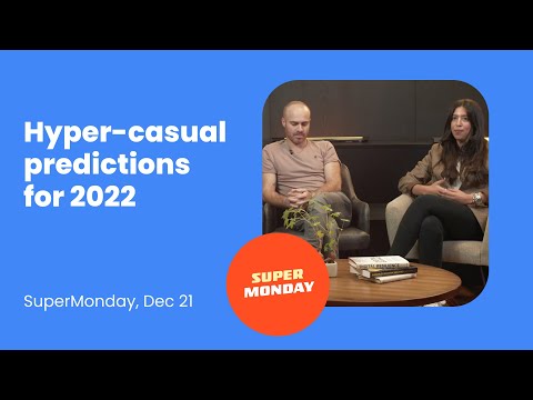 SuperMonday #3: Hyper-Casual Tips and Trends 2021 and 2022