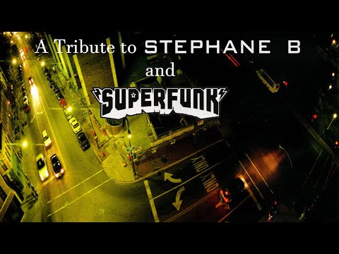 A Tribute to Stéphane B & Superfunk (History and Discussion of Favorite Works)