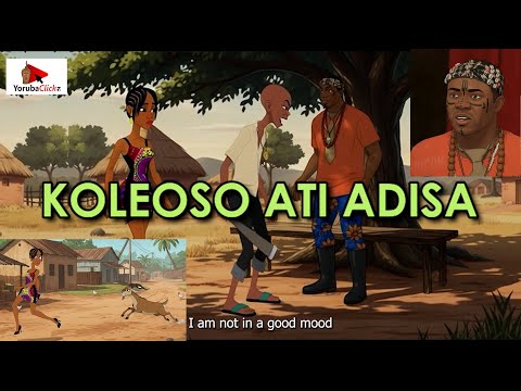 KOLOSO PART 1, ADISA DI EWURE (Yoruba movies) (nollywood) (koleoso) (yoruba films)