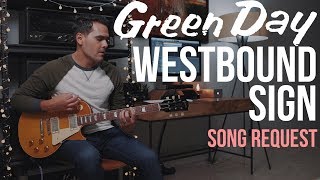 Green Day - Westbound Sign (Guitar Cover)