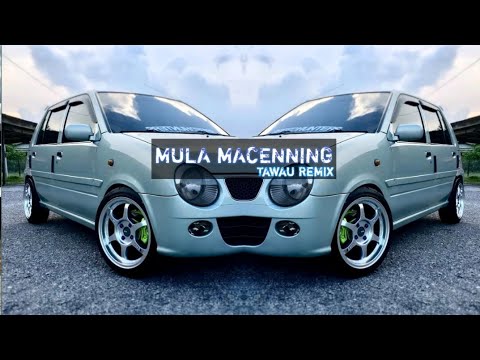 Mula Macenning-Tawau Remix