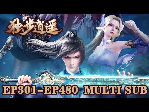 🤺【One Step Towards Freedom】EP301-480，Full Version |MULTI SUB |donghua