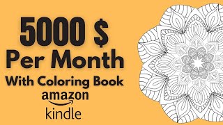 How to Make More Than 5K With Mandala Coloring Book in Amazon KDP