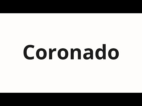 How to pronounce Coronado