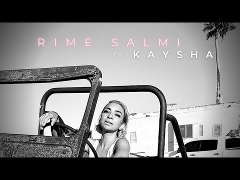 Rime Salmi ft. Kaysha-talk with ur hands 👐🏽  (lyric video)