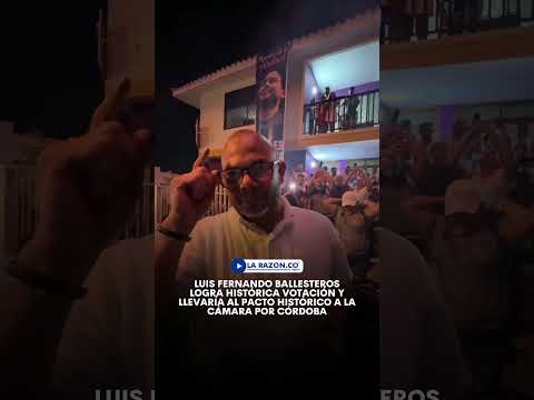 Luis Fernando Ballesteros logra histórica votación y llevaría al Pacto Histórico a