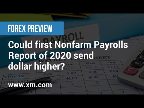 Forex Preview: 05/02/2020 - Could first Nonfarm Payrolls Report of 2020 send dollar higher?