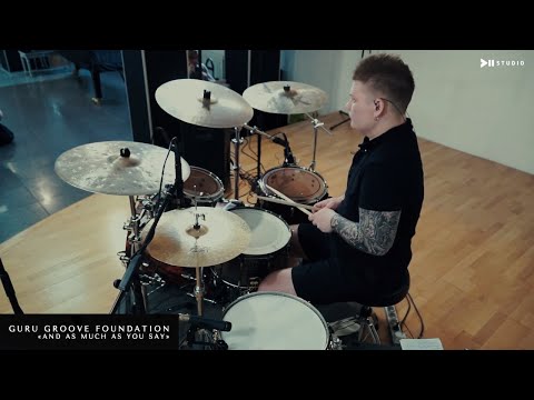 Guru Groove Foundation - And As Much As You Say ★Александр Потапов ★Мастер-Класс СПБ 21/06/2019