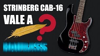 Video thumbnail for Strinberg CAB-16 - Vale a Pena? by Hau Bass