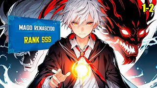 O Grande MAGO Herói do PASSADO Reencarna e Volta à ACADEMIA 5000 Anos Após Salvar o MUNDO! (1-2)