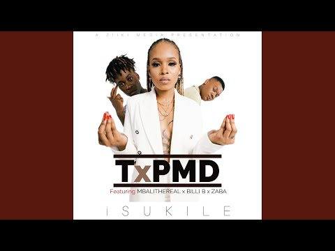 Isukile (feat. Mbali The Real, Billi B & Zaba)