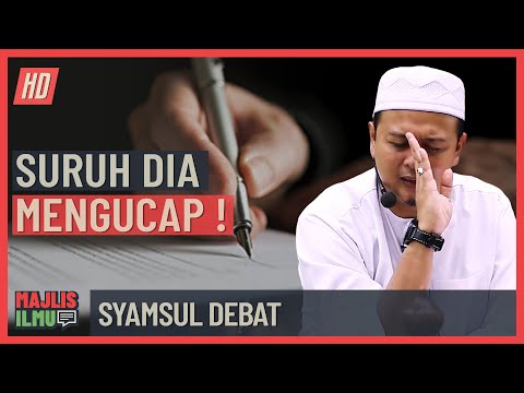 Syamsul Debat - Suruh Dia Mengucap