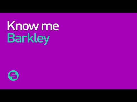 Barkley – Know me (Original Mix)