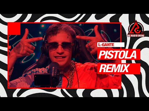 L-GANTE -  "Pistola remix" En Vivo | AC RADIO SHOW