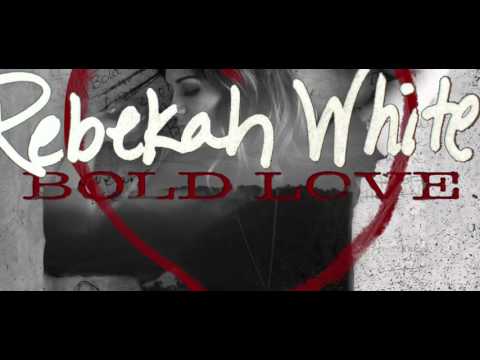 Rebekah White - BOLD LOVE - February 14, 2016