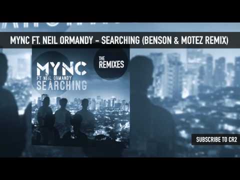 MYNC ft. Neil Ormandy - Searching (Benson & Motez Remix)
