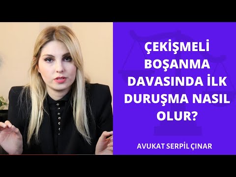Çekişmeli Boşanma Davasında İlk Duruşma Nasıl Olur? - Avukat Serpil Çınar
