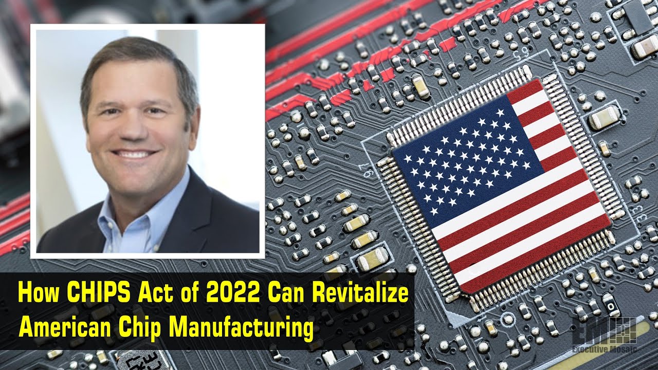 Intel Federal’s Jim Brinker Shares How CHIPS Act of 2022 Can Revitalize American Chip Manufacturing