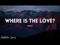 Ni/Co - Where Is The Love? (Lyrics) | Aesthetic Lyrics🎵