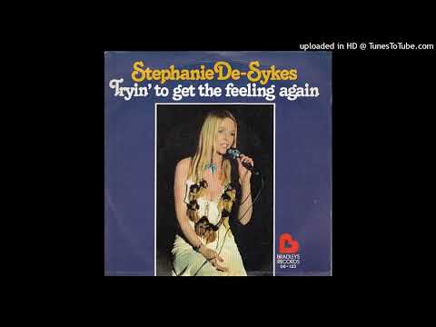 Stephanie De Sykes - Tryin' to Get The Feeling Again