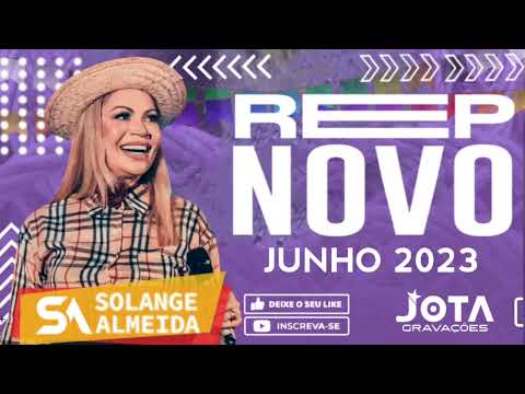 SOLANGE ALMEIDA REPERTÓRIO DE SÃO JOÃO 2023