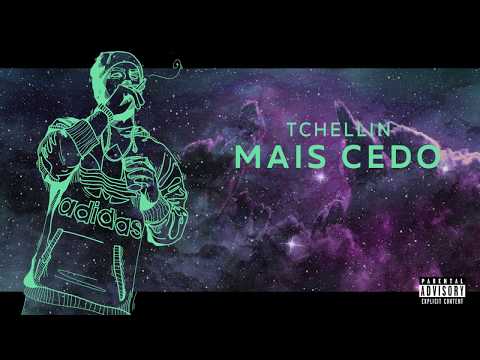 Tchellin  - Mais Cedo (Prod. DZ)