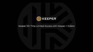 Keeper 101: Time Limited Access with Keeper + Indent