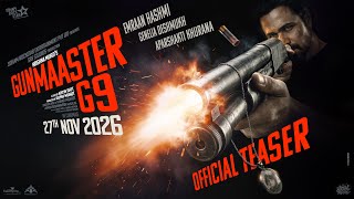 Gunmaaster G9 Teaser | Emraan, Genelia, Aparshakti | Aditya Datt | Himesh | Deepak M | 27 Nov 2026