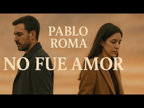 Pablo Roma - No fué amor. (Balada/Folck)