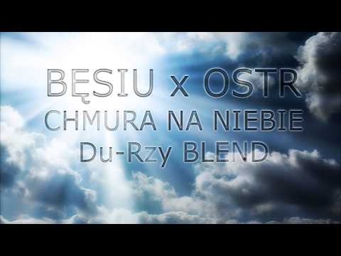 BĘSIU x O.S.T.R. "Chmura na Niebie" (Du-Rzy blend)