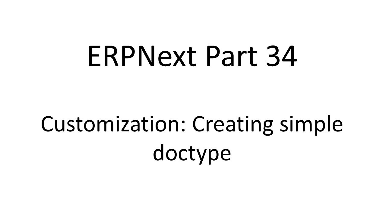 ERPNext Part 34 Customize simple doc