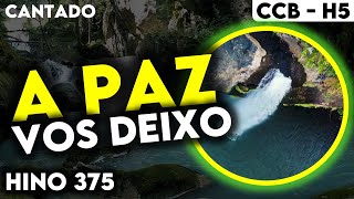 Hino 375 -  A Paz Eu Vos Deixo - Hino Cantado Hinrio 5 - Hino Lindo CCB #VI