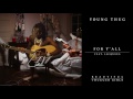 Young Thug - For Y'all feat. Jacquees [Official Audio]