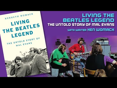 MAL EVANS Living the Beatles Legend with Ken Womack | #187