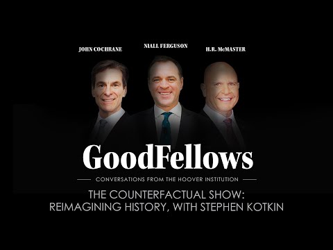 The Counterfactual Show: Reimagining History, with Stephen Kotkin | GoodFellows