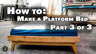 How to make queen size platform bed Part 3 of 3 - The Finishing Touches (JordsWoodShop)
